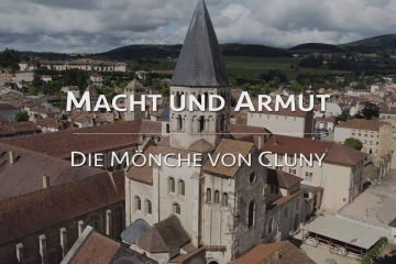 Macht und Armut – Die Mönche von Cluny